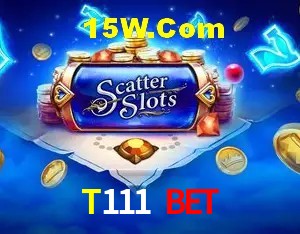 T111 Bet,T111 App